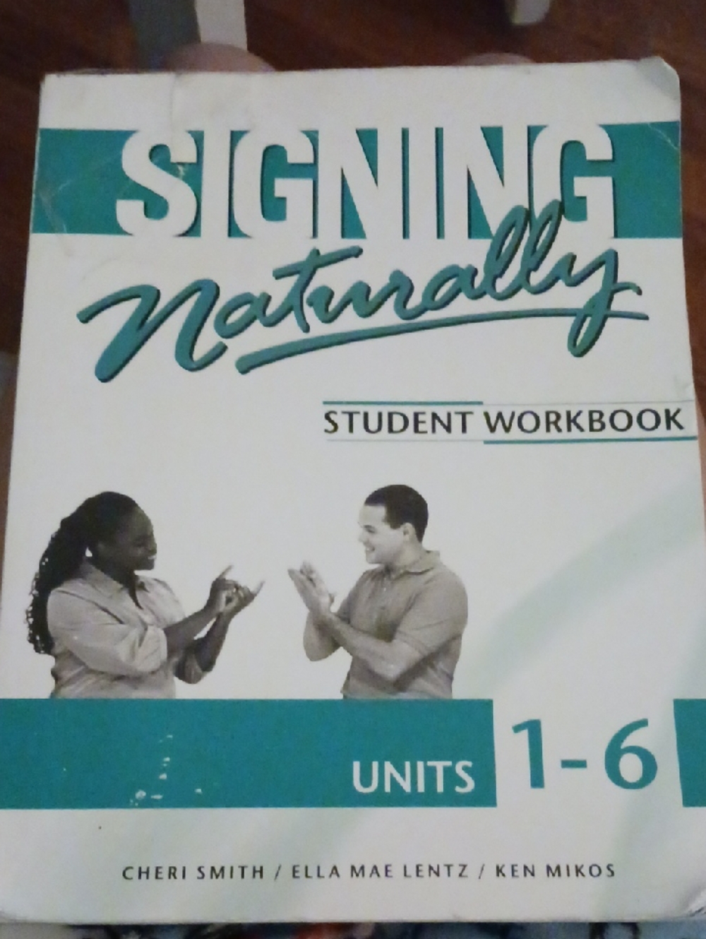 Signing Naturally Student Workbook Units 1-6 - Teal & White
